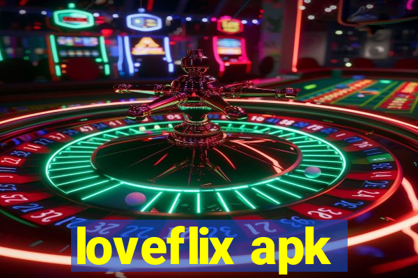 loveflix apk